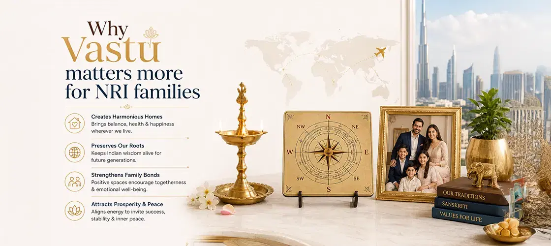 Why Vastu matters more for NRI families?